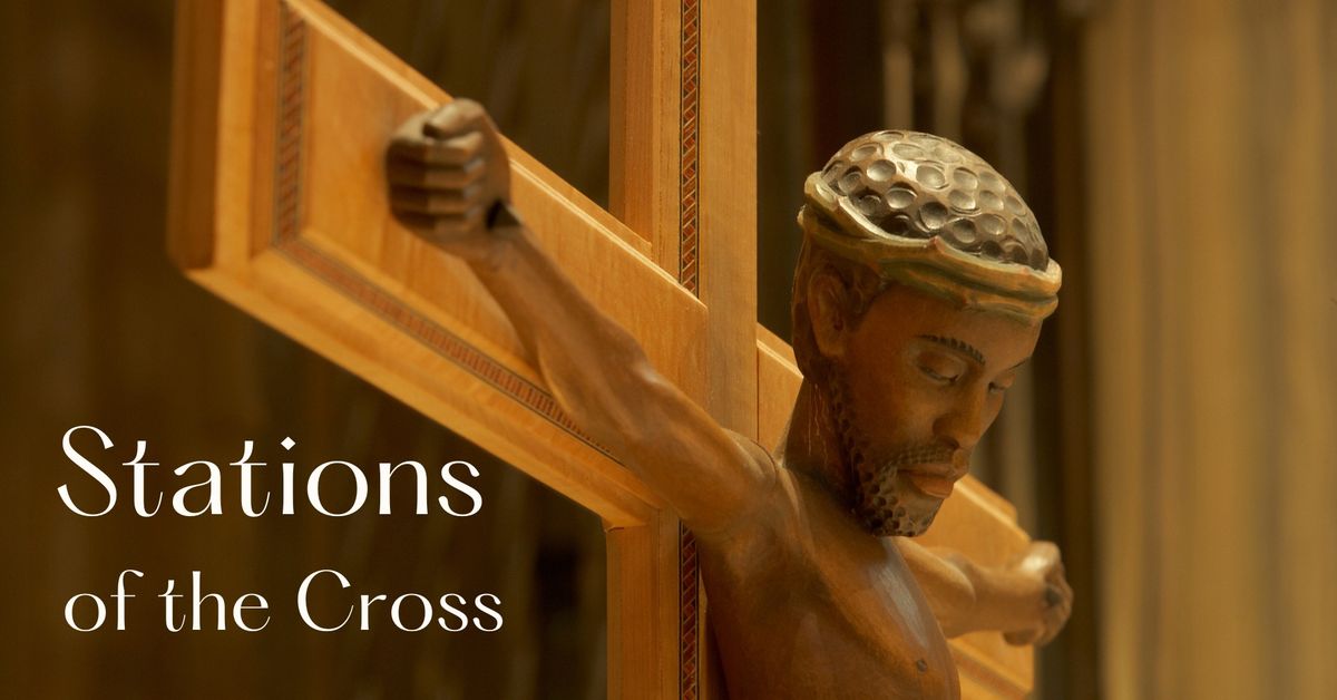 Stations of the Cross: Fridays in Lent