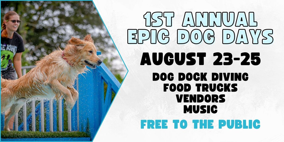 1st Annual EPIC Dog Days