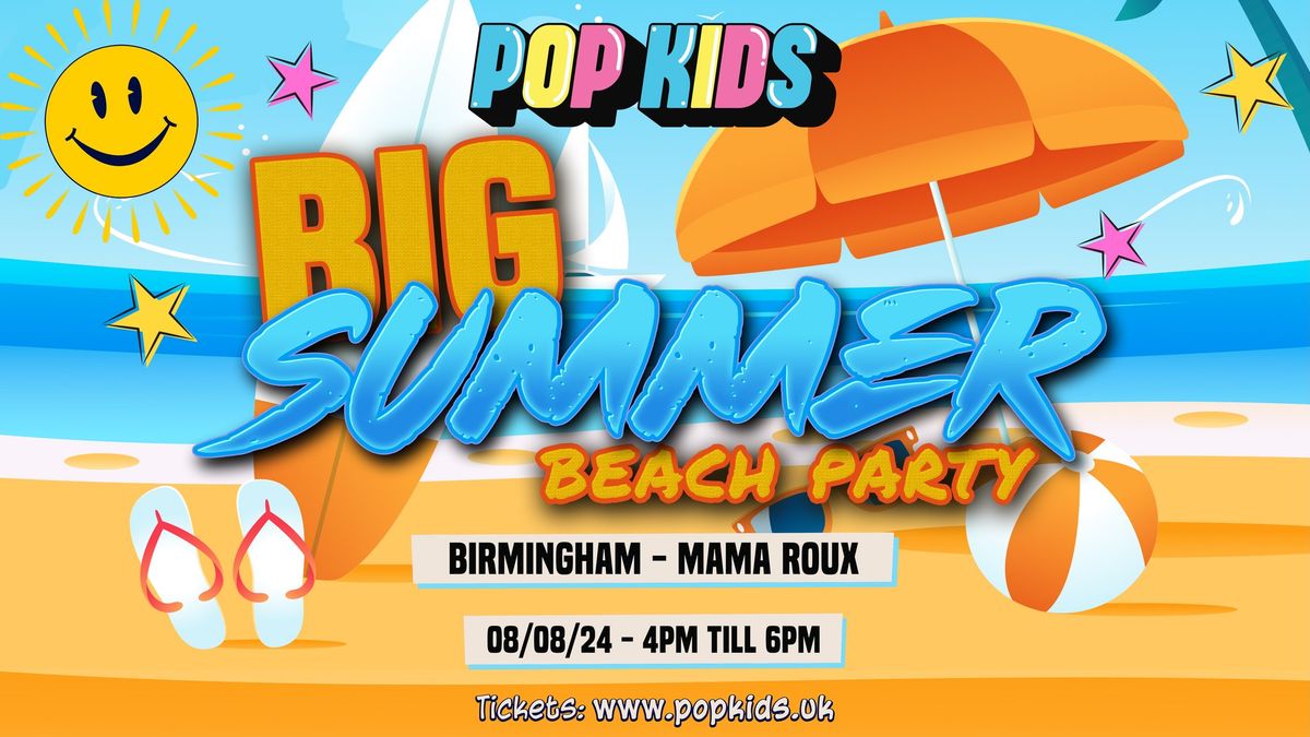 Popkids Birmingham - The Big Summer Beach Party 