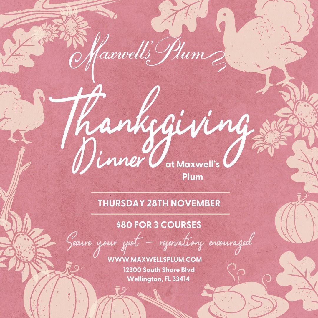 Thanksgiving Dinner at Maxwell's Plum