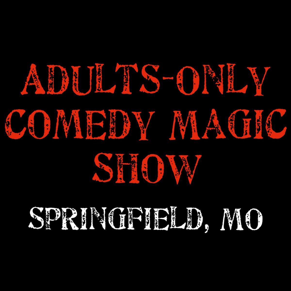 Magic for Adults: Springfield, MO