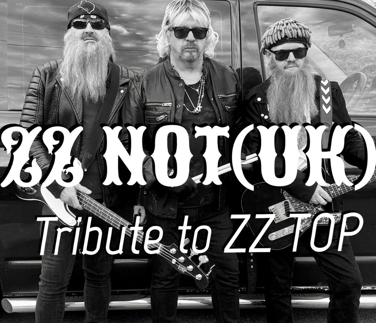 ZZ NOT ( Tribute To ZZ Top) 