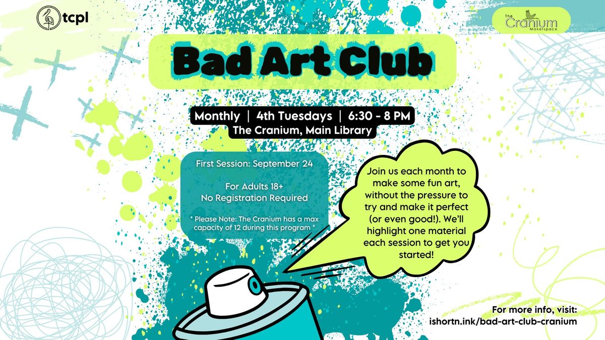 The Cranium: Bad Art Club (monthly)