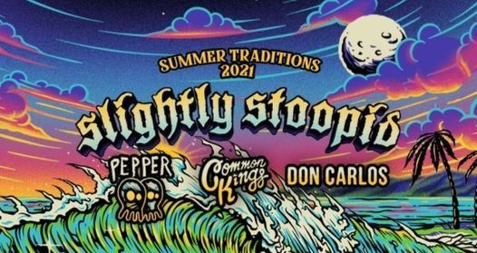 Slightly Stoopid: Summer Traditions 2021 in Berkeley