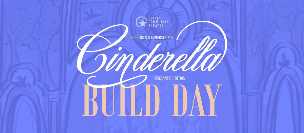 CINDERELLA Build Day