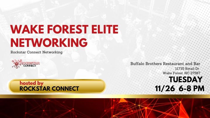 Free Wake Forest Elite Rockstar Connect Networking Event (November)