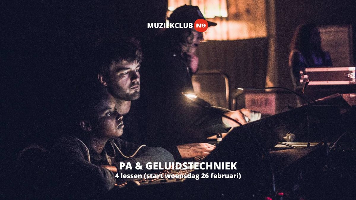 cursus PA & GELUIDSTECHNIEK in muziekclub N9