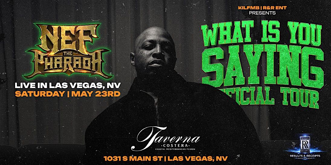 Nef the Pharaoh - What is You Saying Tour (Las Vegas, NV)