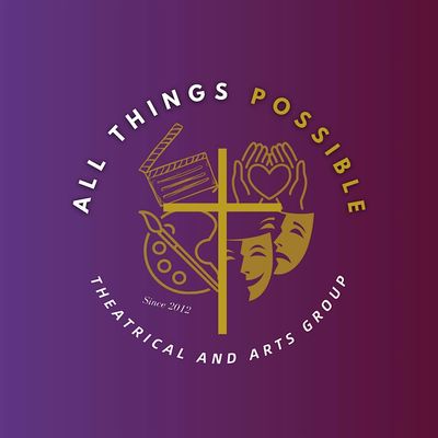 All Things Possible Theatrical & Arts Group