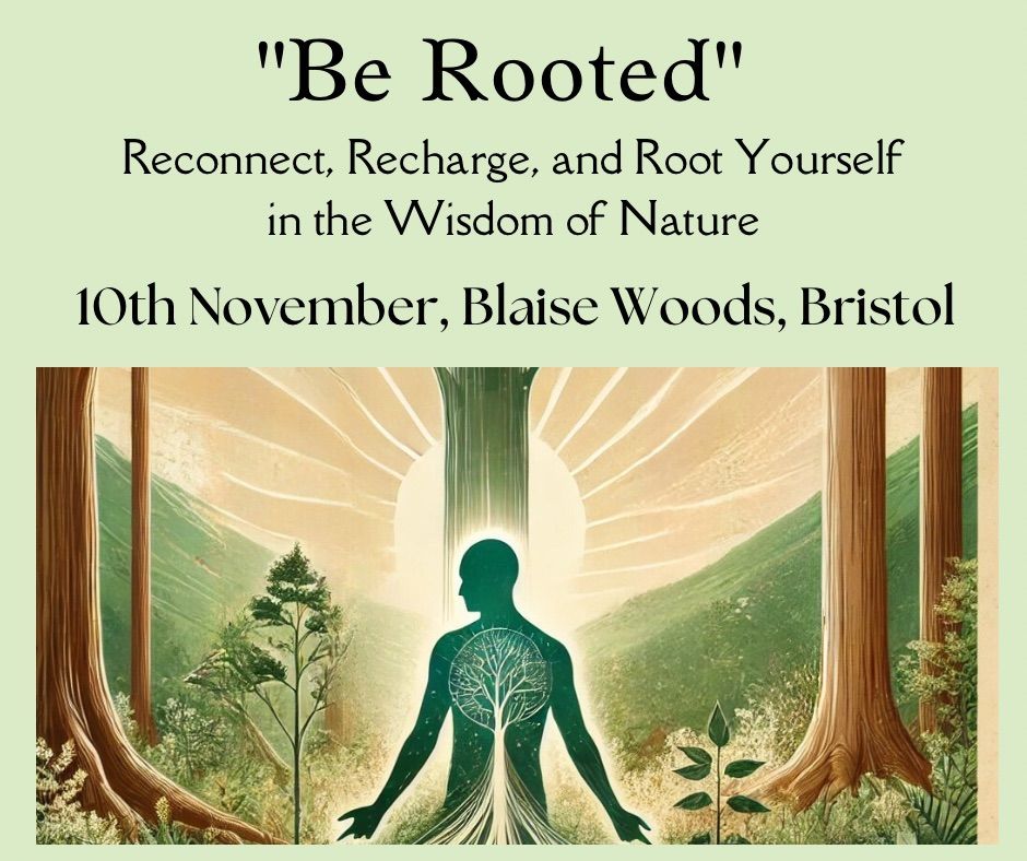 "Be Rooted" - Reconnect with Nature, Revitalize Your Spirit Workshop