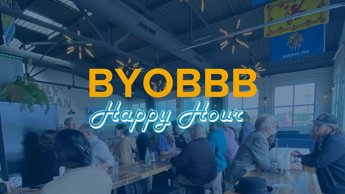 BYOBBB - Business Happy Hour