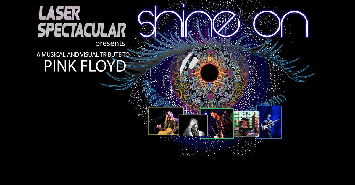 Laser Spectacular presents SHINE ON: A live musical & visual tribute to Pink Floyd