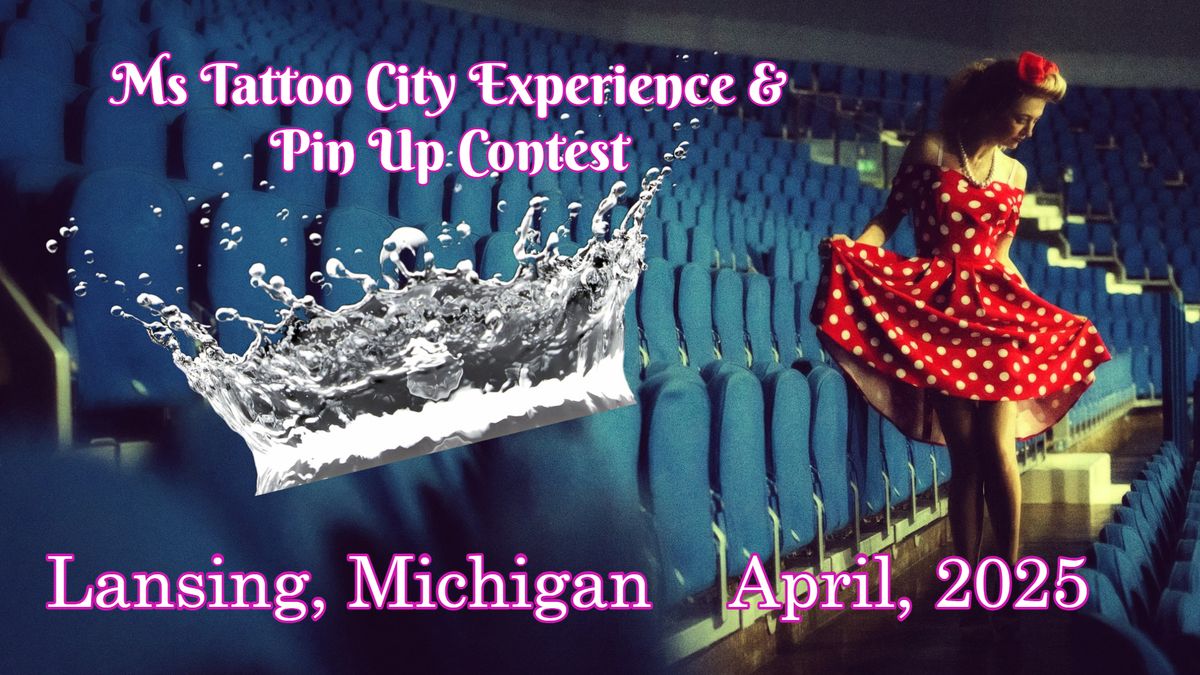 Lansing 2025 Ms. Tattoo City Experience & Pin Up Contest