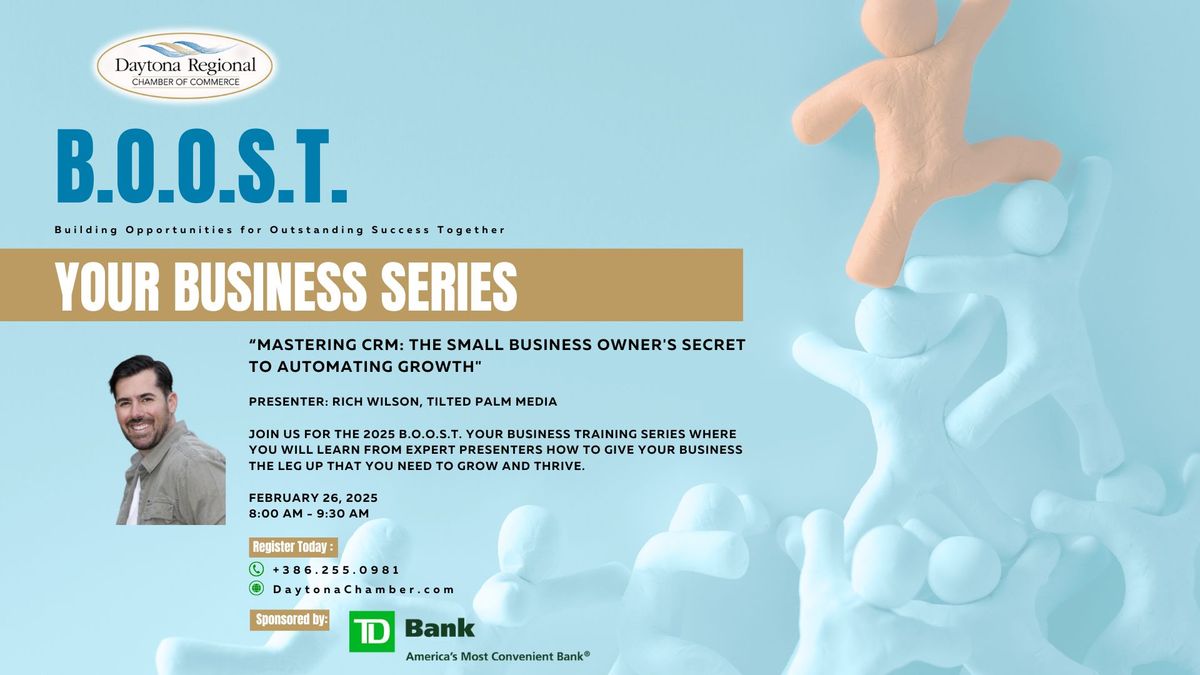 B.O.O.S.T. Your Business Series - Mastering CRM