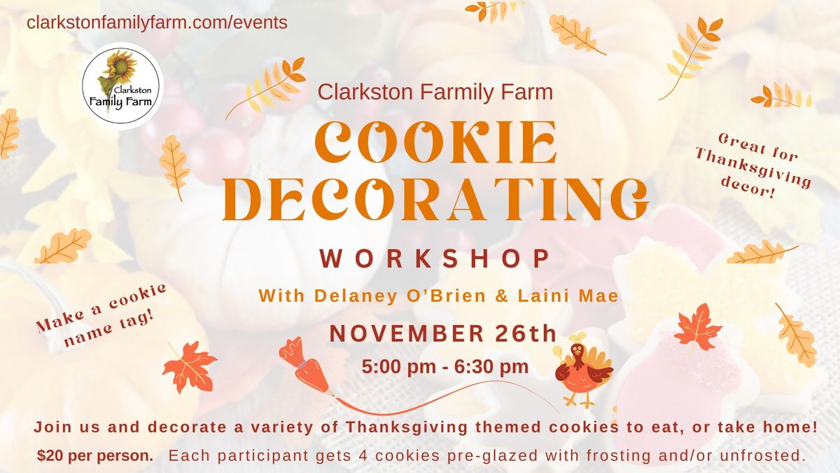 Easy, Fun, Fall Theme, Cookie Decorating Workshop!                   Clarkston Family Farm