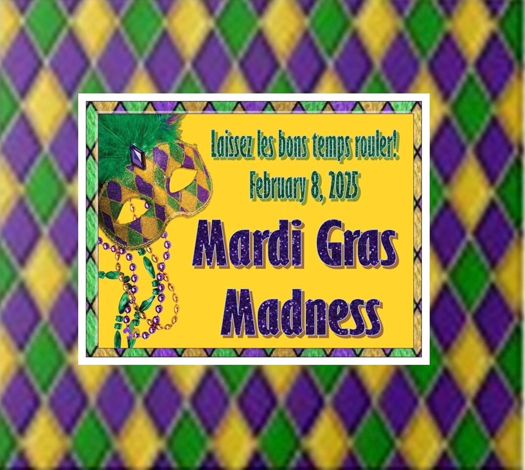 Mardi Gras Madness 2025