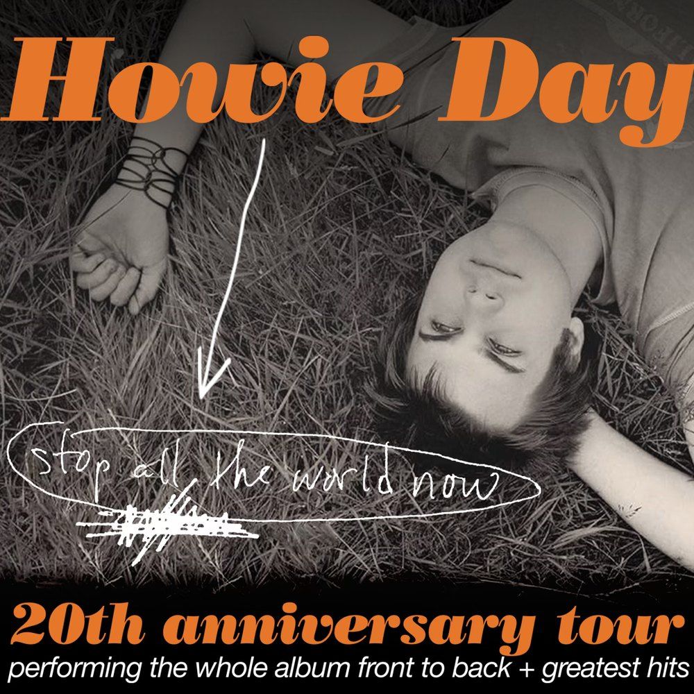 Howie Day: 20th Anniversary of "Stop All The World Now"