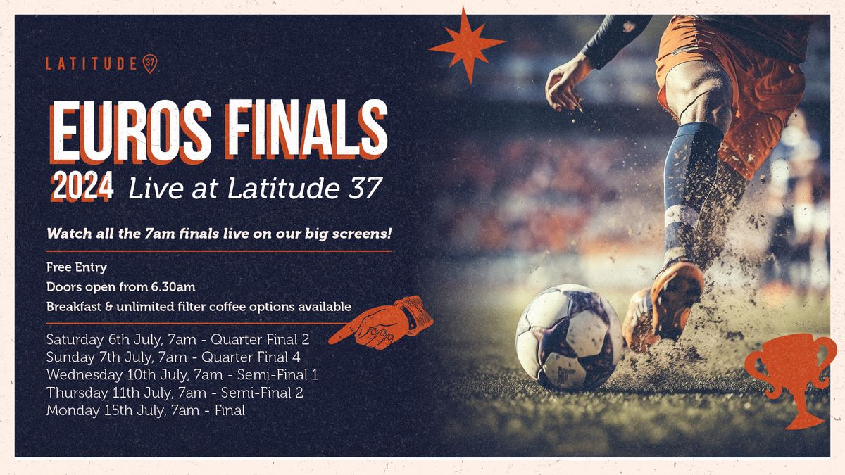 EUROS 2024 FINALS @ Latitude 37