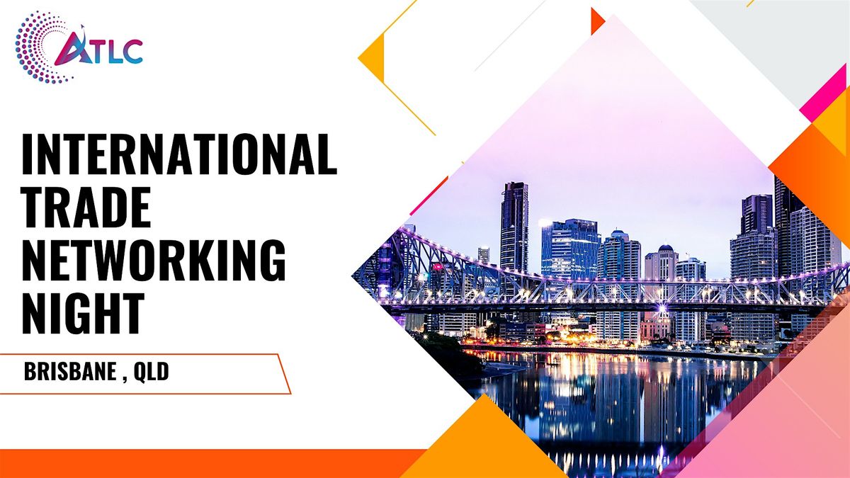 International Trade Networking Night(QLD)