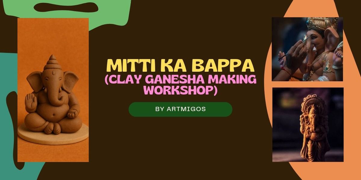 Mitti ka Bappa (Clay Ganesha Workshop, Hyderabad)