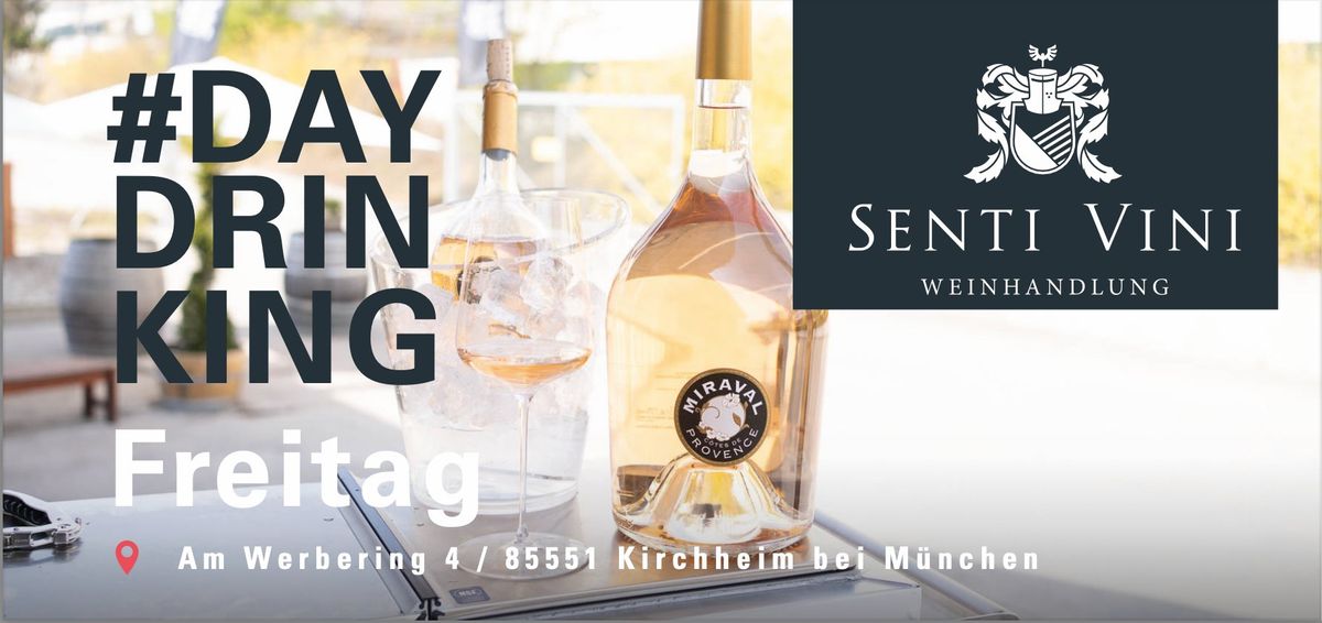 Freitags Day Drinking in der Senti Vini Weinhandlung Kirchheim bei M\u00fcnchen