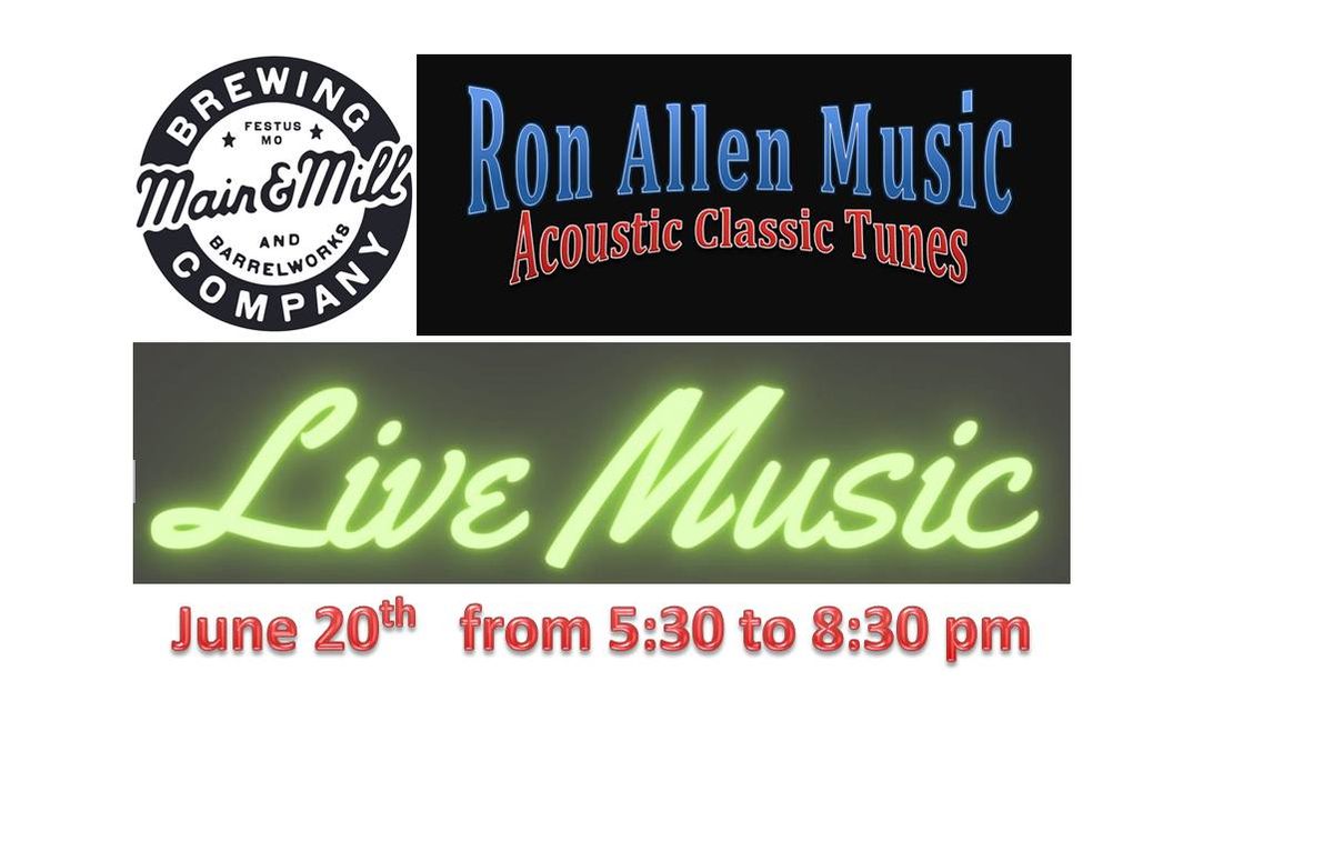 Acoustic Favorites at Main & Mill Brewing (Festus) with Ron Allen