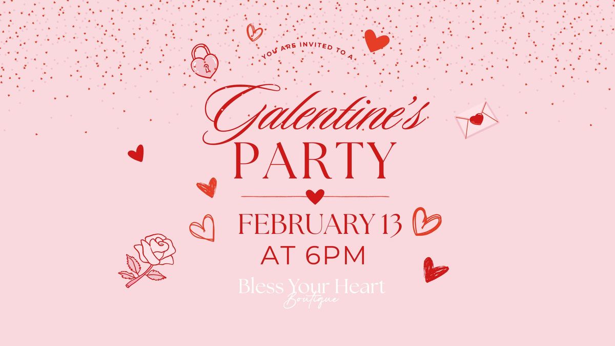 Galentine's Party at Bless Your Heart Boutique! \ud83d\udc9e