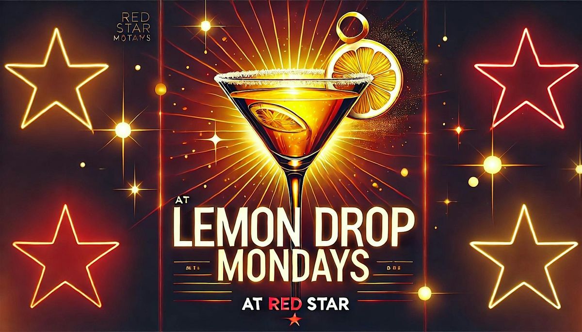 $6 Lemon Drop Mondays and $1 Wings