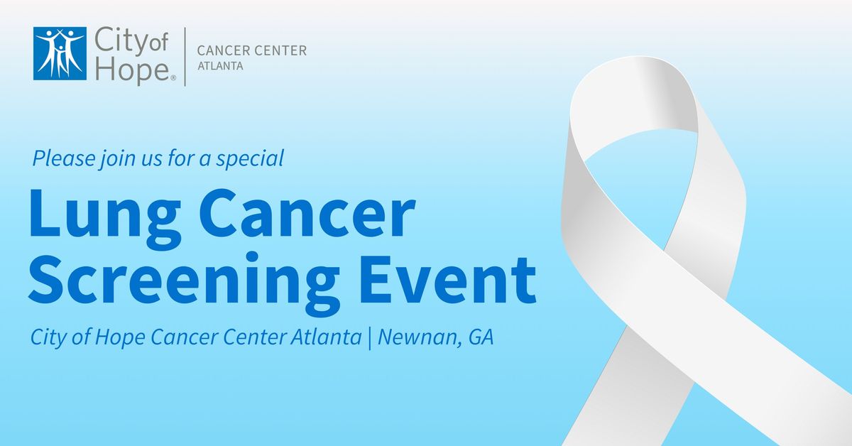 Lung Cancer Screening at City of Hope Cancer Center Atlanta 