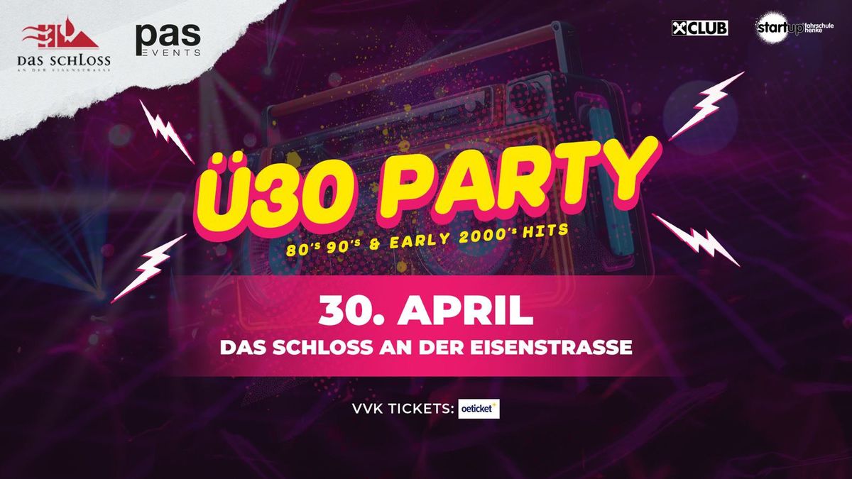  \u00dc30 PARTY I Schloss an der Eisenstra\u00dfe