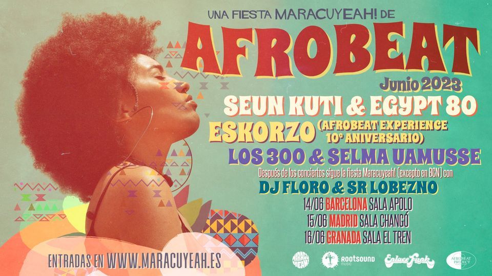 Fiesta Maracuyeah! de AFROBEAT en MADRID: SEUN KUTI & EGYPT 80 + ESKORZO + LOS 300 & SELMA UAMUSSE  