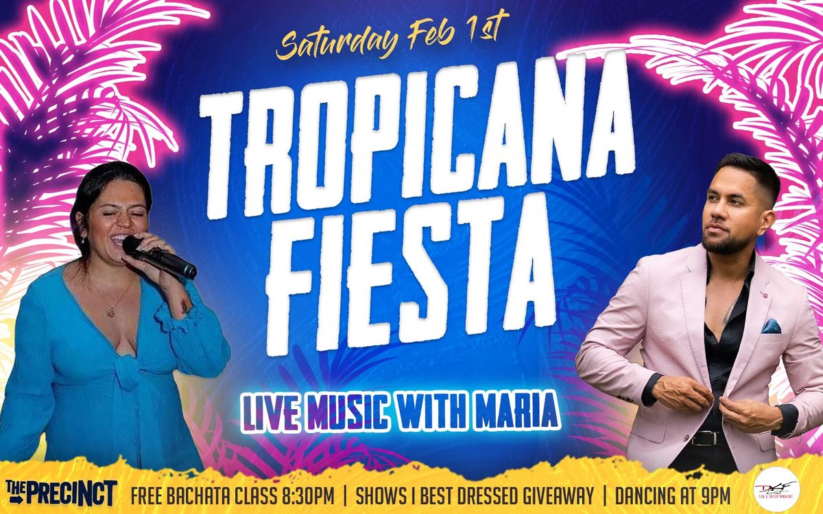 TROPICANA FIESTA - THE PRECINCT TAVERN