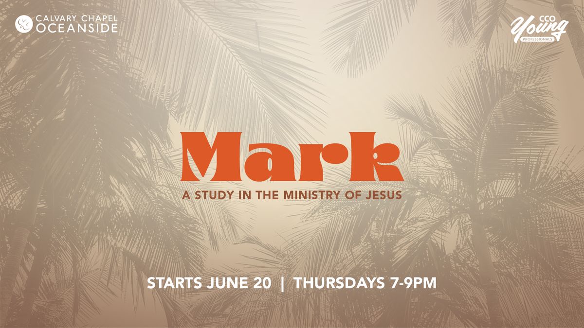 (Young Professionals) Mark: A Study in the Ministry of Jesus