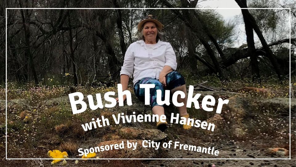 Bush Tucker with Vivienne Hansen