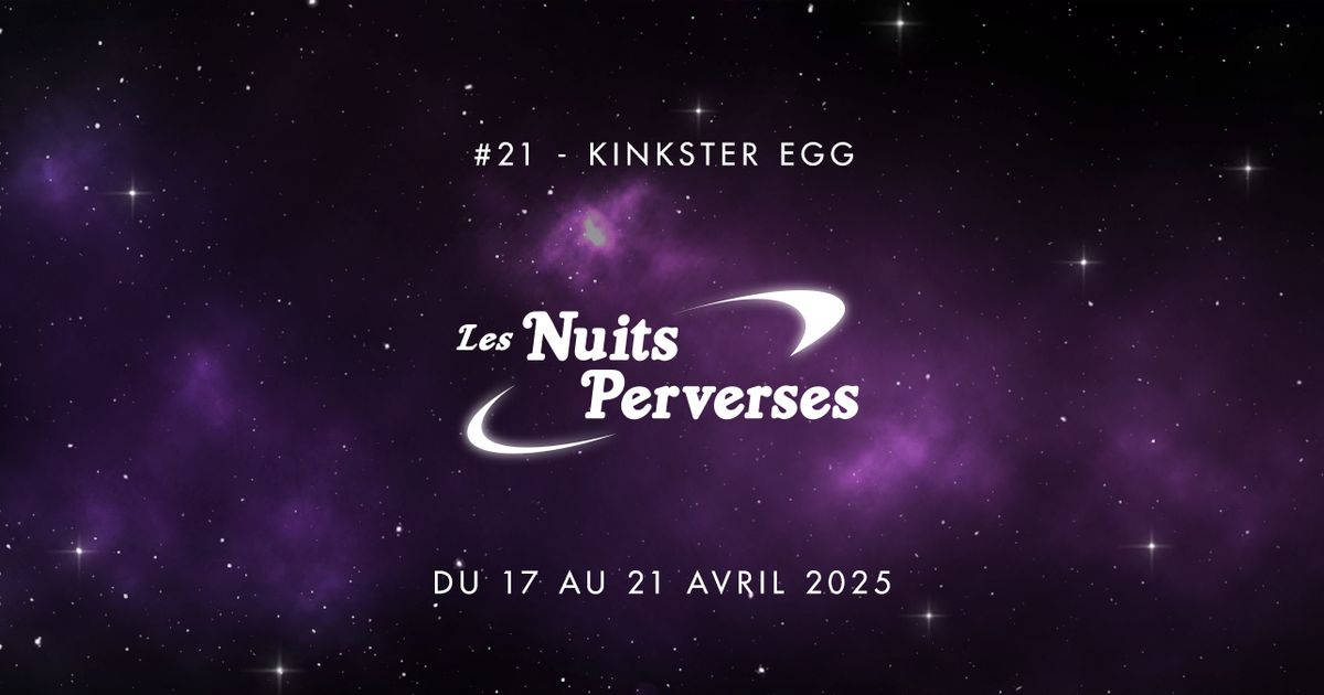 Les Nuits Perverses #21 - Kinkster egg