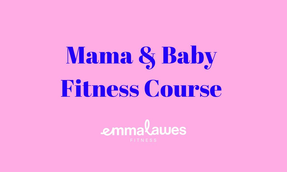 Mum & Baby Fitness Course Nov & Dec