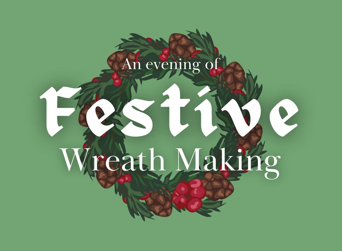 Festive Wreath Making | Meade Hall