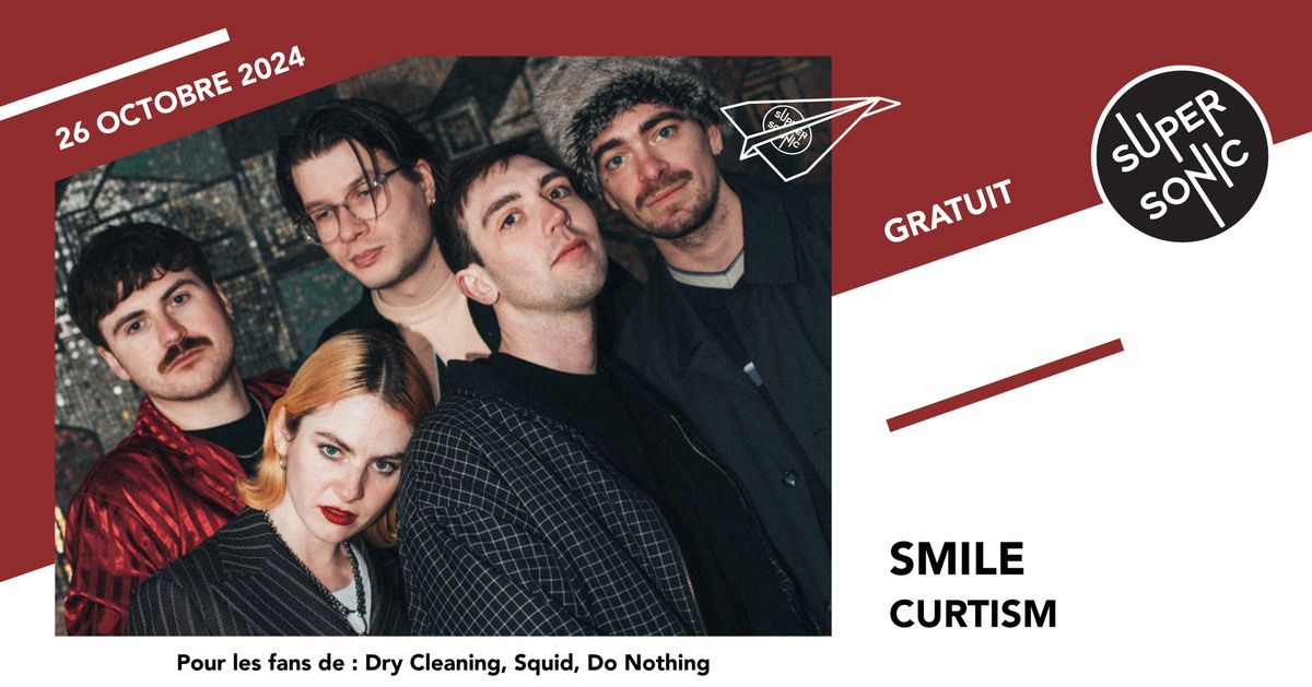 Smile \u2022 Curtism \/ Supersonic (Free entry)