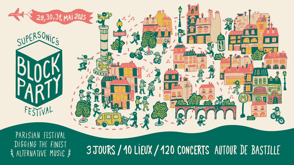 Supersonic's BLOCK PARTY Festival \u2022 29, 30, 31 Mai 2025