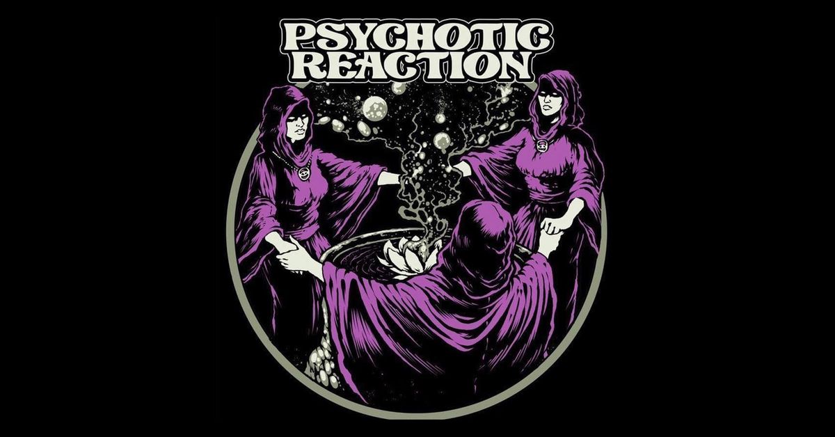 PSYCHOTIC REACTION at Yucca Tap Room