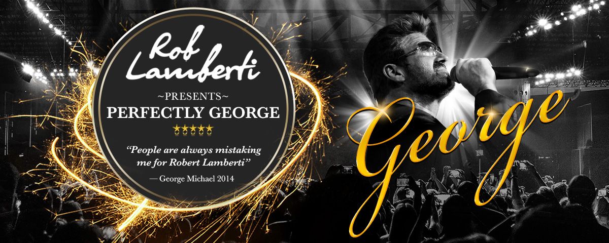 Rob Lamberti Presents Perfectly George