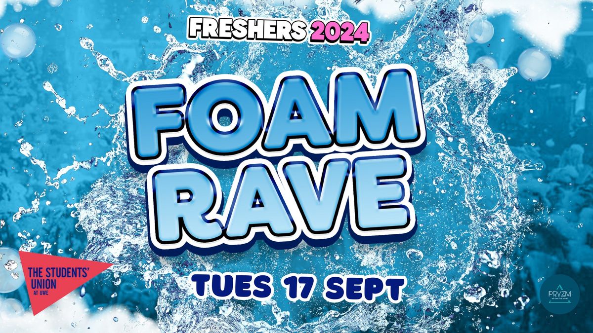 UWE Bristol Official Freshers | Freshers Foam Rave