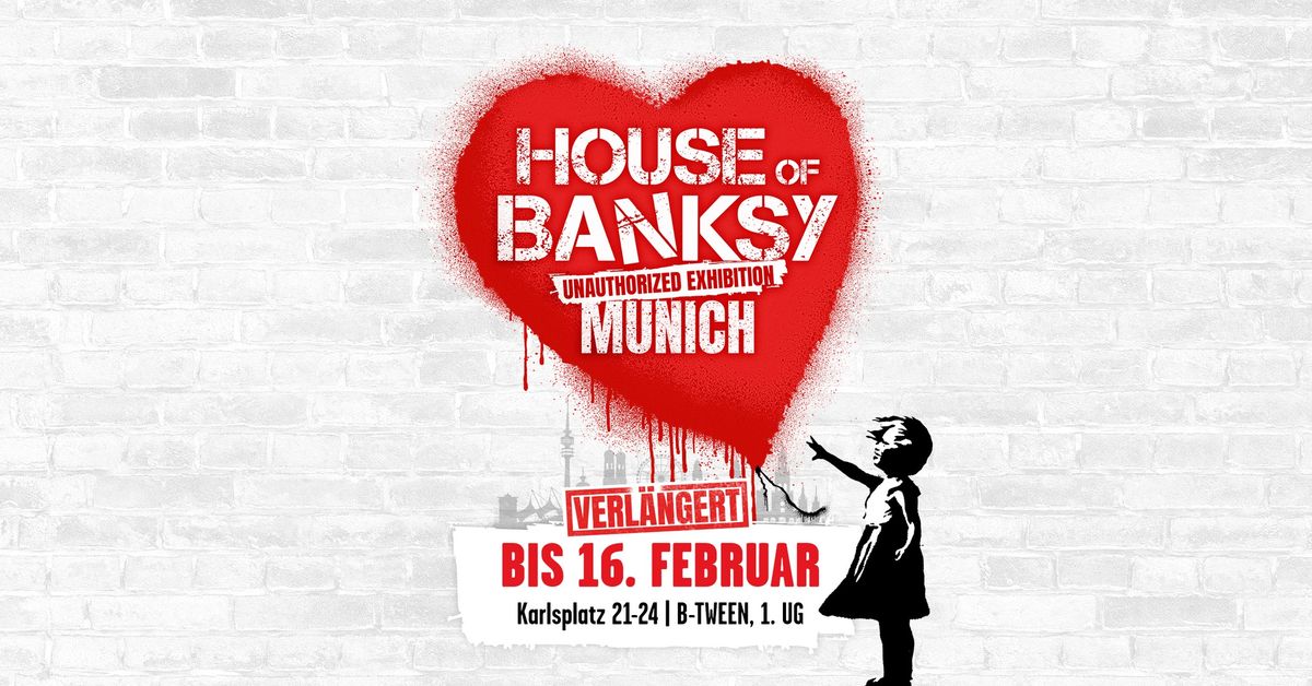 House of Banksy M\u00fcnchen | Verl\u00e4ngert bis 16.02.2025