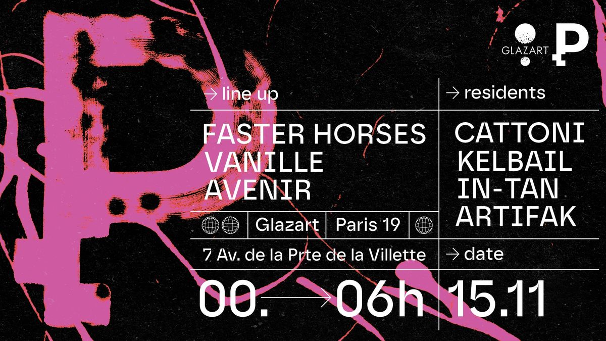 Pygments Presents : Faster Horses, Vanille, Avenir & r\u00e9sidents