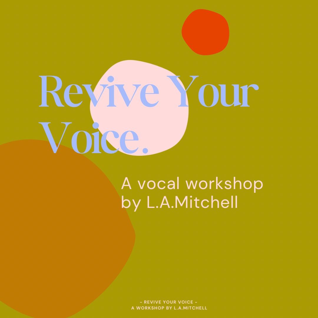 Revive Your Voice - Christchurch, a voice workshop by L.A.Mitchell 