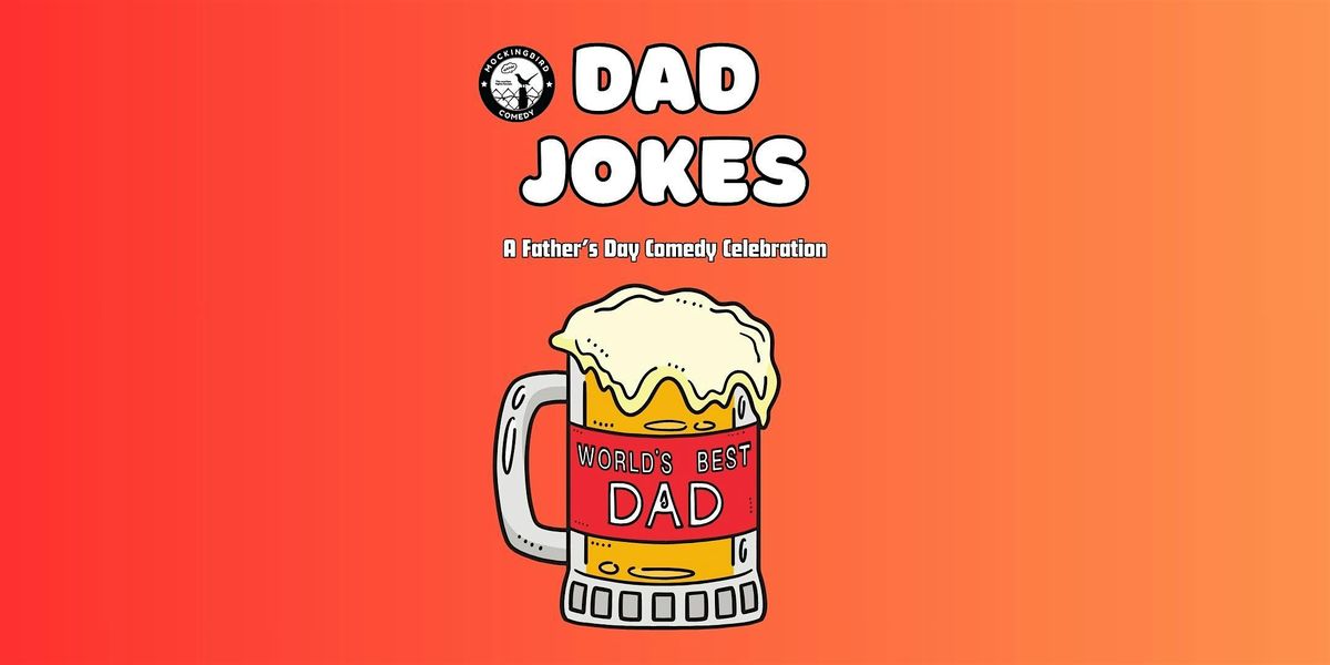 Dad Jokes: A Father's Day Comedy Celebration