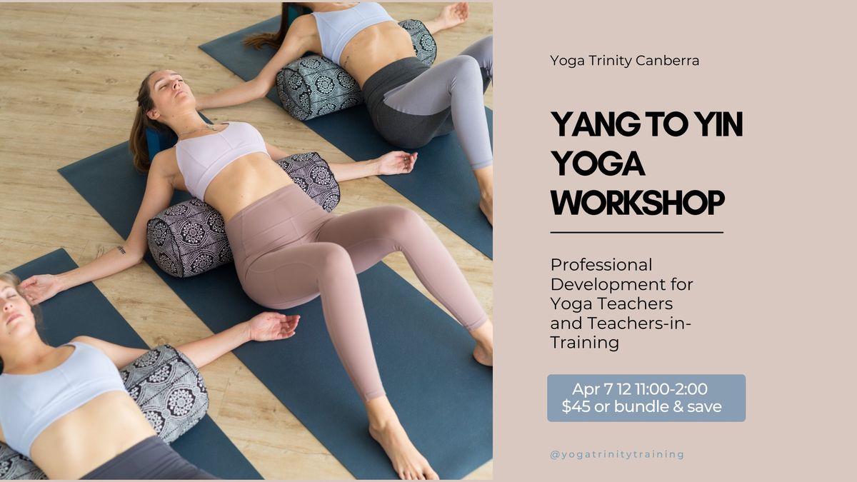 Yang to Yin Yoga Workshop Canberra