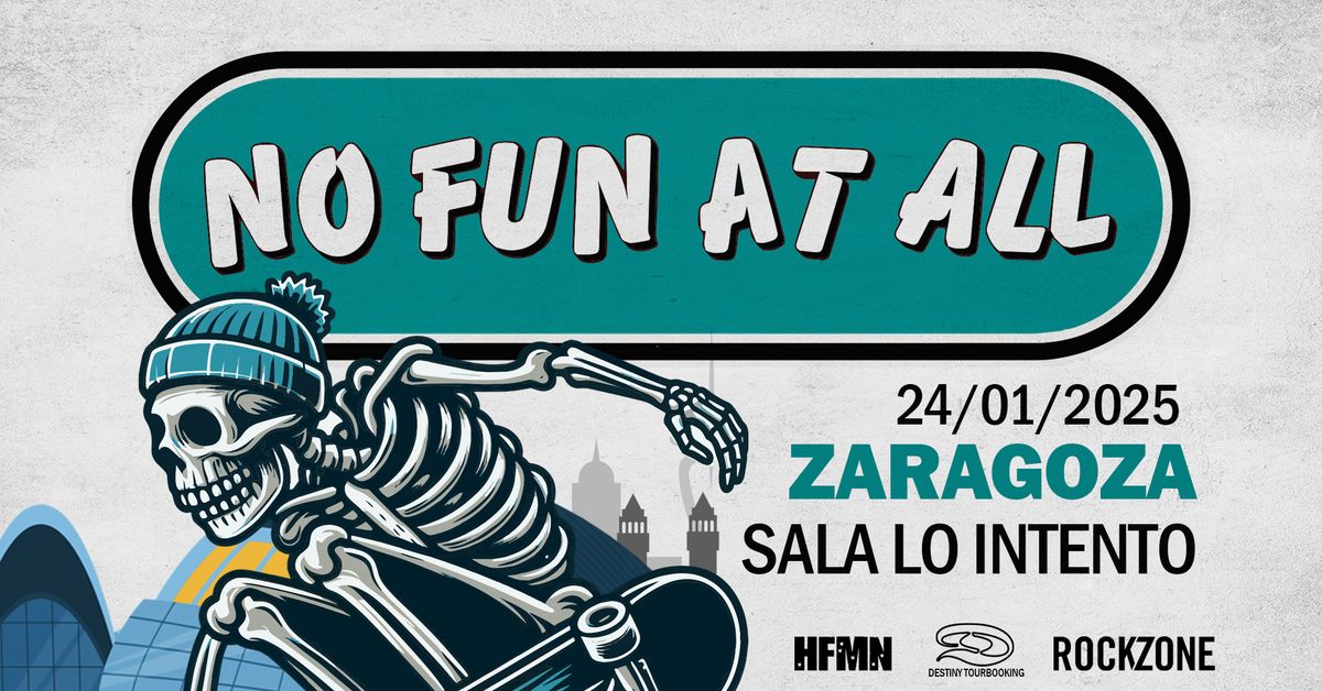 No Fun At All + Artista Invitado (24\/01\/2025) ZARAGOZA @ Sala Lo intento