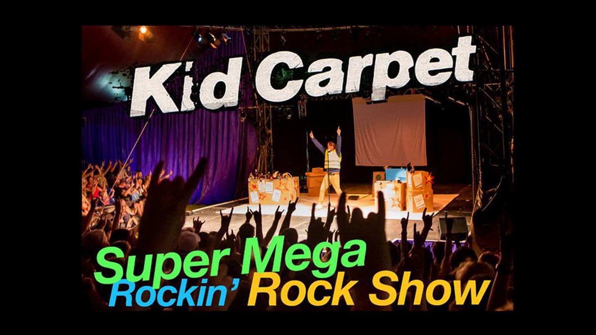 'Super Mega Rockin' Rock Show with Kid Carpet