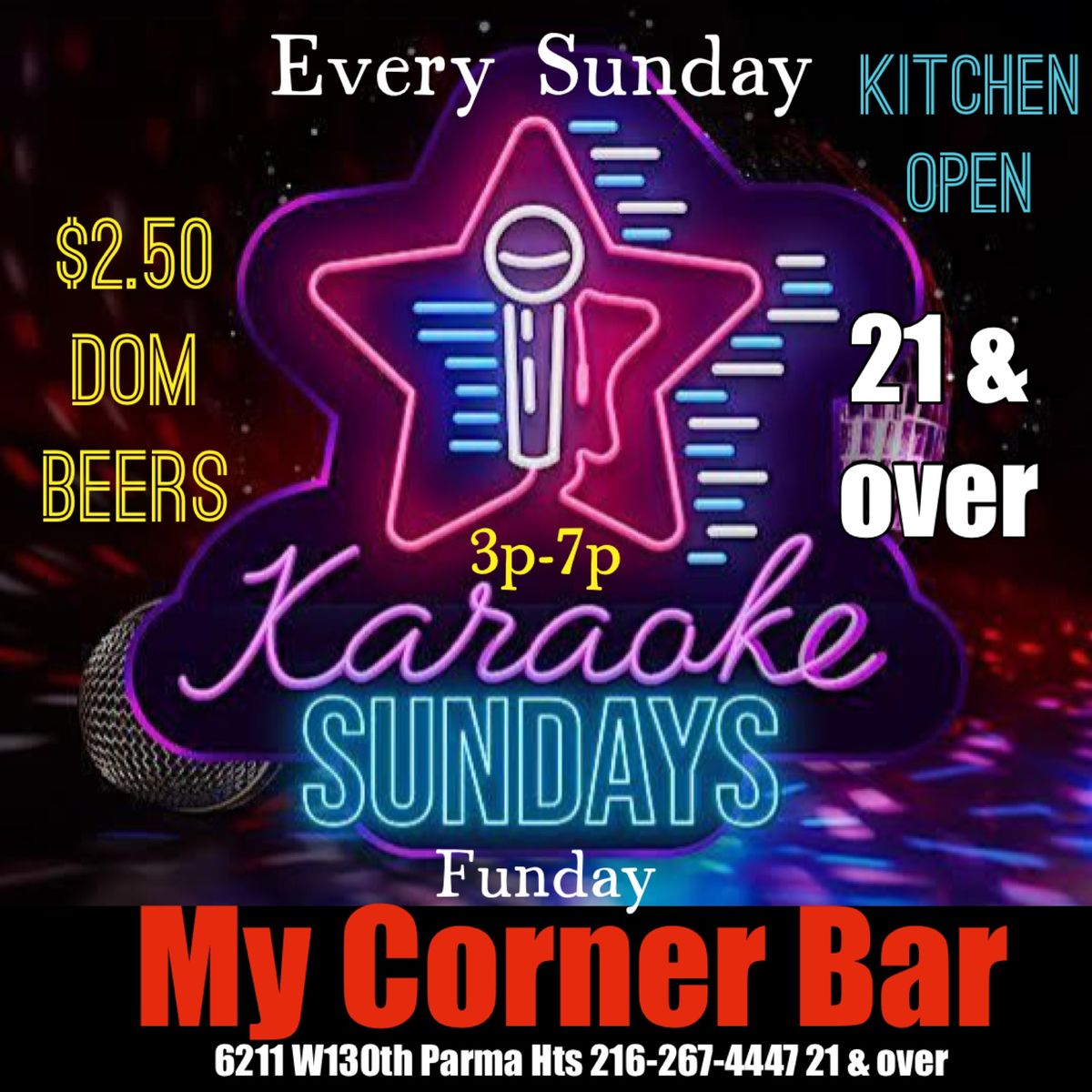 NEW SUNDAY FUNDAY with Karaoke, Dancing, Music and Fun !   @ My Corner Bar